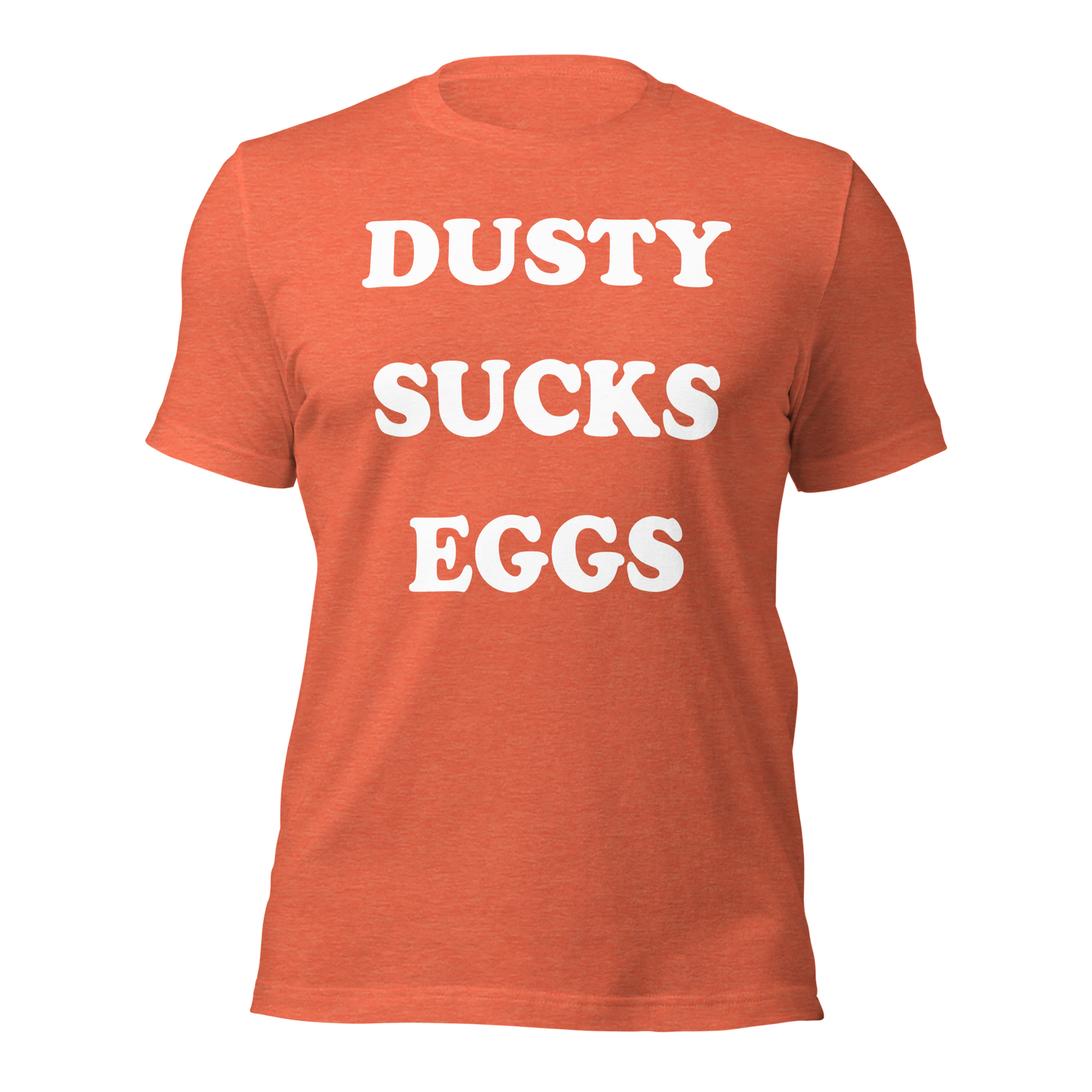 Dusty Sucks Eggs Shirt