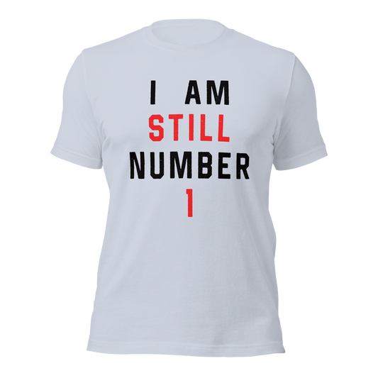 Still Number 1 Shirt